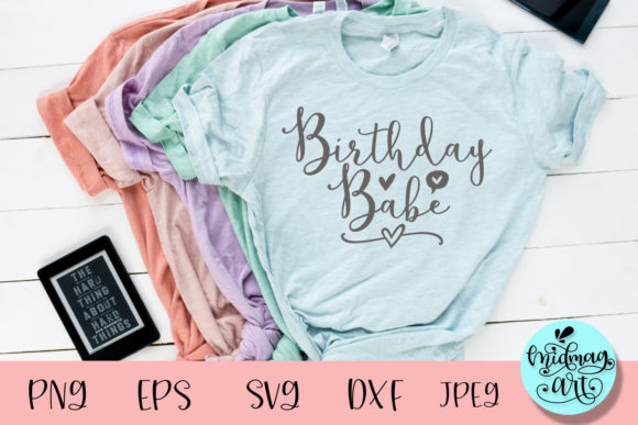 Birthday Babe SVG: A T-Shirt Designer’s Review for Marketing