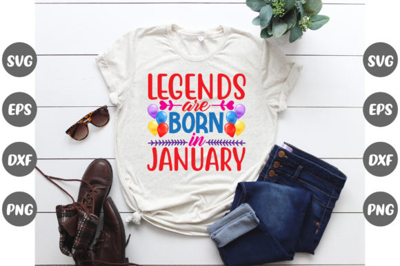 Birthday Legends Graphics for January T-Shirt Designs