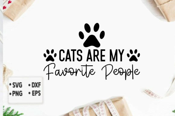 Cats Are My Favorite People: A Must-Have for T-Shirt Designs and Graphics