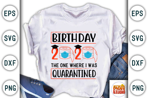 Evaluating Birthday Quarantine Graphics for T-Shirt Designs