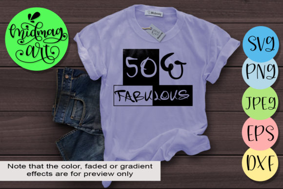 Fifty and Fabulous Graphics for T-Shirt Designs and Brand Identity