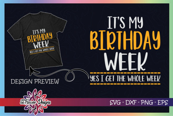 It's My Birthday Week: A Graphics Asset for T-Shirt Designs