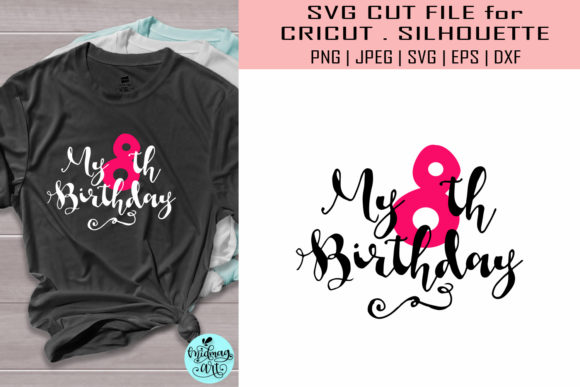 My 8th Birthday Graphics for T-Shirt Designs & More