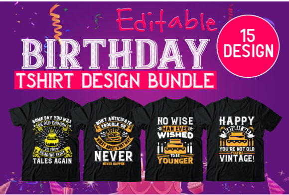 Real-World Testing of the Birthday Tshirt Design Bundle