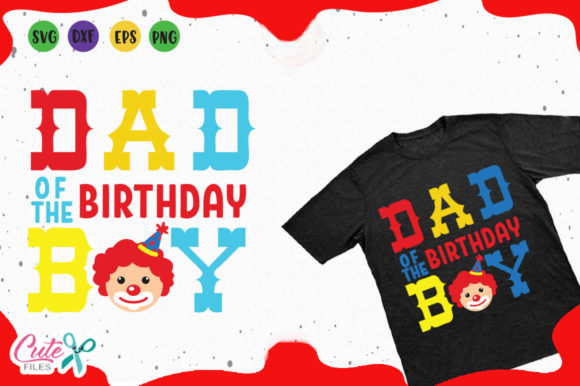 Review: Dad of the Birthday Boy Graphics for T-Shirt Designs