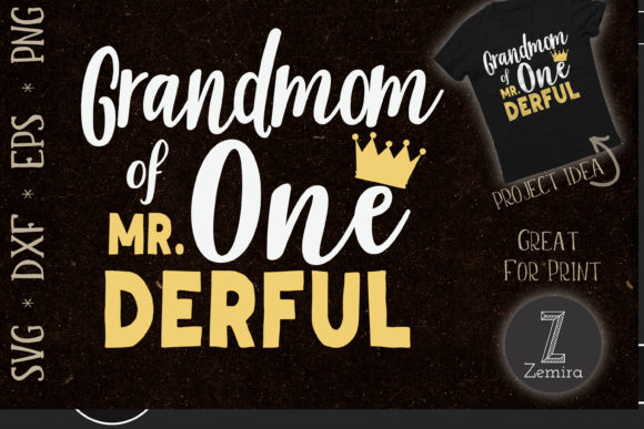 Testing the 'Grandmom of Mr Onederful 1th Birthday' Graphics for T-Shirt Designs